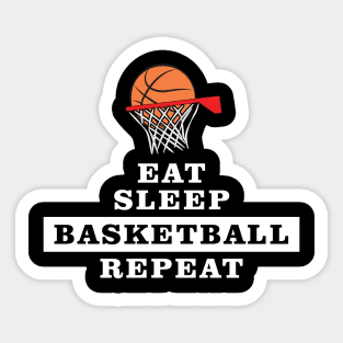 Eat, Sleep, Basketball, Repeat Sticker